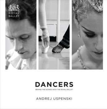 Dancers: Behind the Scenes with The Royal Ballet, Andrej Uspenski