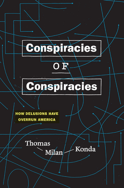 Conspiracies of Conspiracies, Thomas Milan Konda