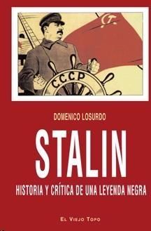Stalin, Historia Y Crítica De Una Leyenda Negra, Domenico Losurdo