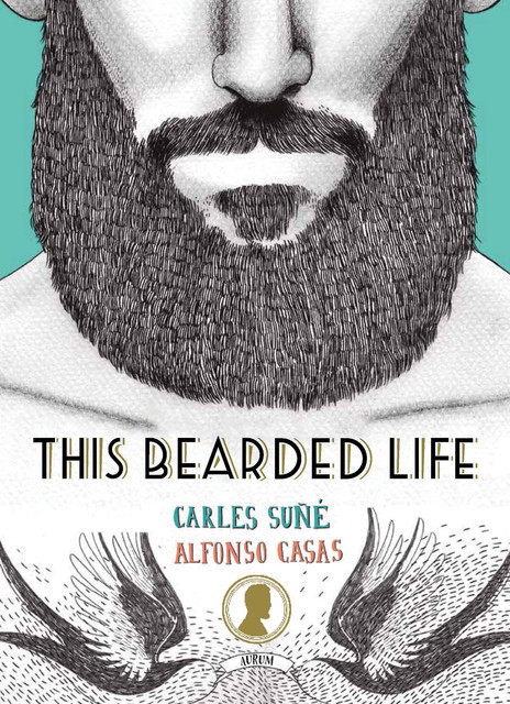 This Bearded Life, Alfonso Casas, Carles Sune