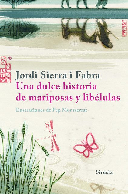Una dulce historia de mariposas y libélulas, Jordi Sierra I Fabra