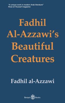 Fadhil Al-Azzawi's Beautiful Creatures, Fadhil al-Azzawi