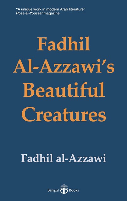 Fadhil Al-Azzawi's Beautiful Creatures, Fadhil al-Azzawi