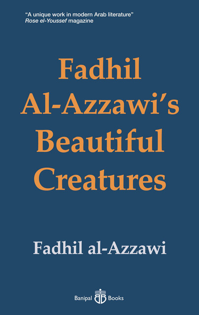 Fadhil Al-Azzawi's Beautiful Creatures, Fadhil al-Azzawi