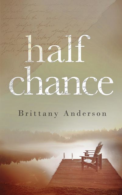 Half Chance, Brittany Anderson