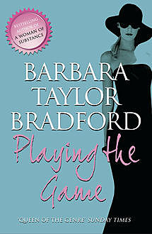 Playing the Game, Barbara Taylor Bradford