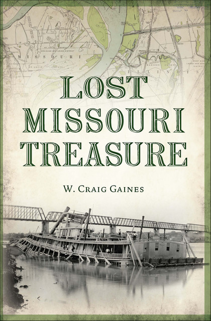 Lost Missouri Treasure, Craig Gaines