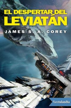 El despertar del Leviatán, James S.A. Corey