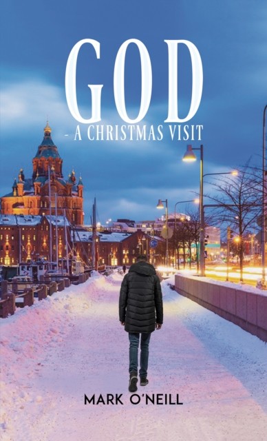 God – A Christmas Visit, Mark O'Neill