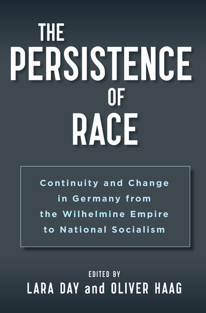The Persistence of Race, Lara Day, Oliver Haag