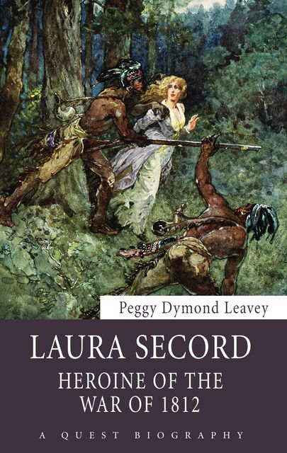 Laura Secord, Peggy Dymond Leavey