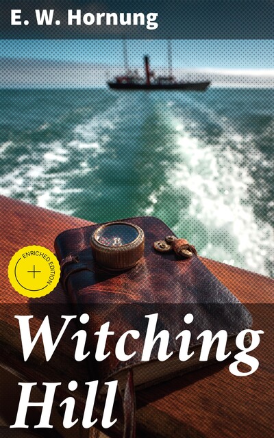 Witching Hill, E.W.Hornung