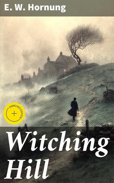 Witching Hill, E.W.Hornung