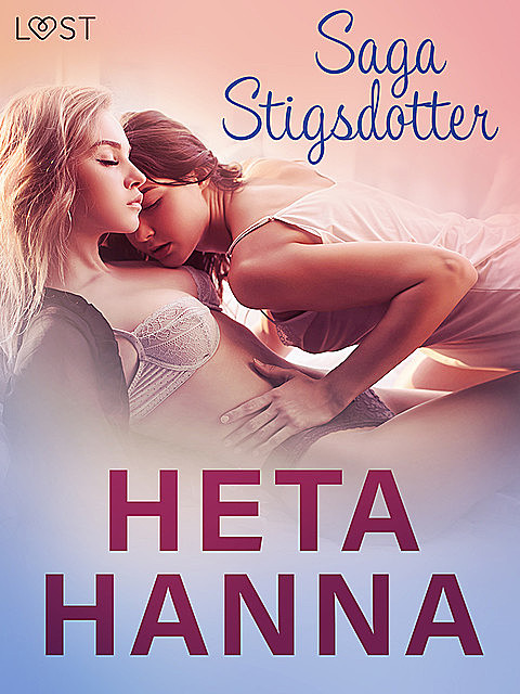 Heta Hanna – erotisk novell, Saga Stigsdotter