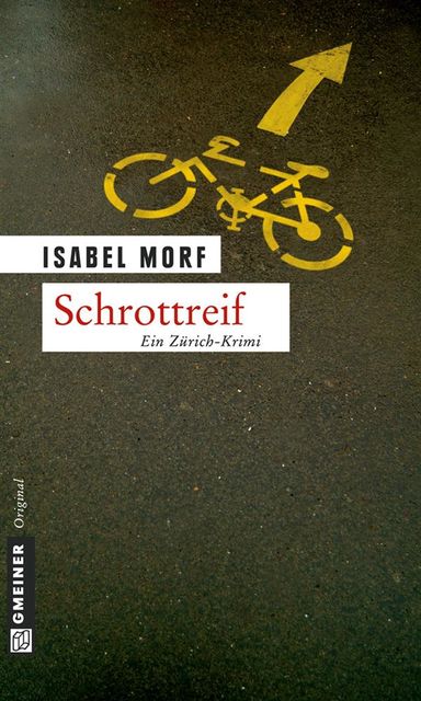 Schrottreif, Isabel Morf