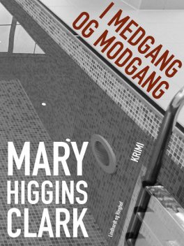 I medgang og modgang, Mary Higgins Clark