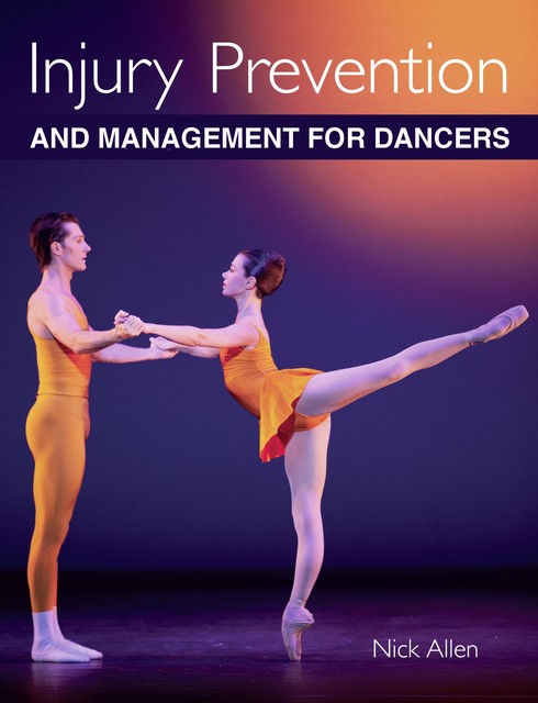 Injury Prevention and Management for Dancers, Nick Allen