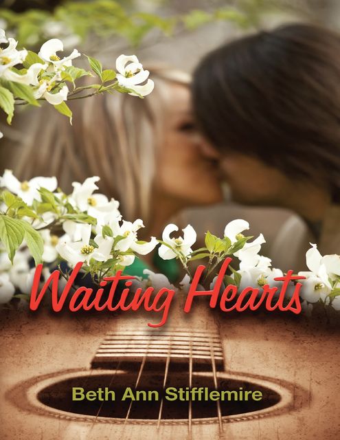 Waiting Hearts, Beth Ann Stifflemire