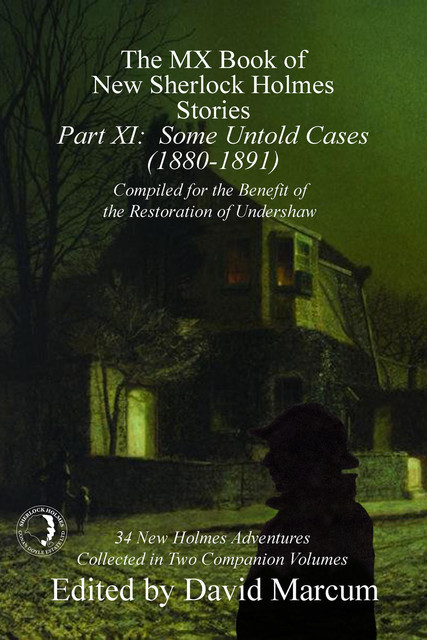 The MX Book of New Sherlock Holmes Stories – Part XI, David Marcum