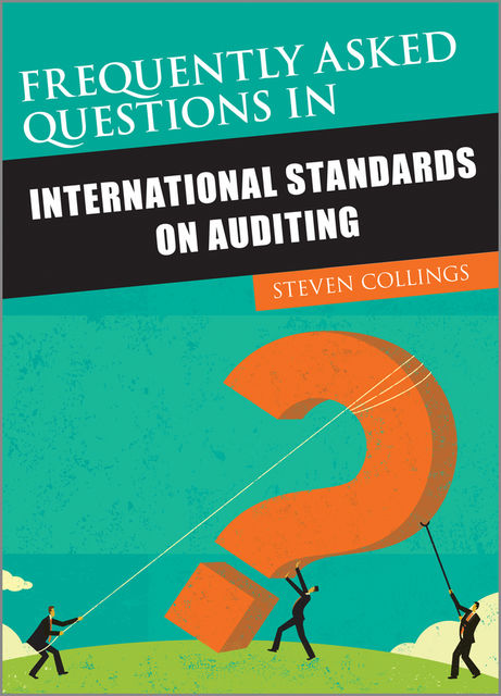 Frequently Asked Questions in International Standards on Auditing, Steven Collings