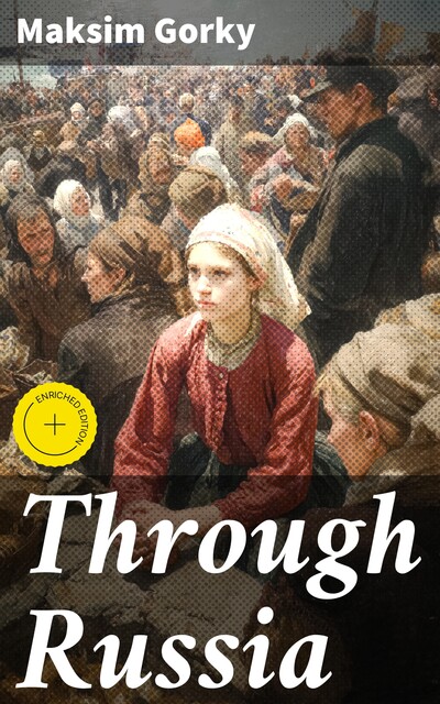 Through Russia, Maksim Gorky