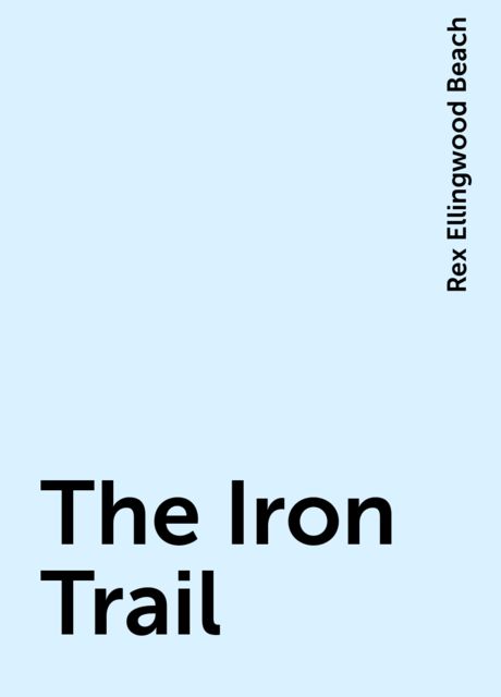 The Iron Trail, Rex Ellingwood Beach