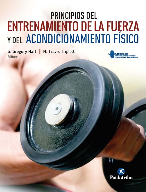 Principios del entrenamiento de la fuerza y del acondicionamiento físico NSCA (Color), G. Gregory Haff, N. Travis Triplett