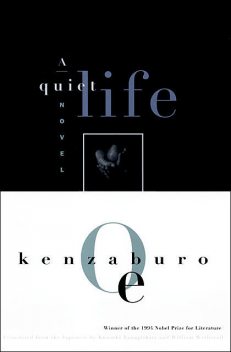 A Quiet Life, Kenzaburo Oe