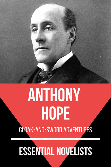 Essential Novelists – Anthony Hope, Anthony Hope, August Nemo