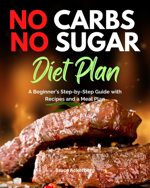 No Carbs No Sugar Diet Plan, Ackerberg Bruce