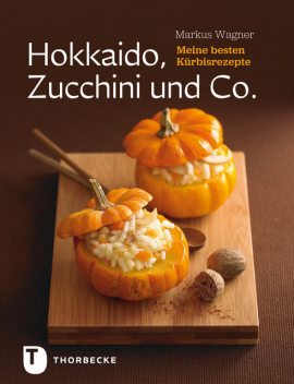 Hokkaido, Zucchini und Co, Markus Wagner