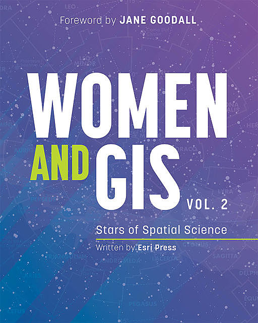 Women and GIS, Volume 2, Esri Press