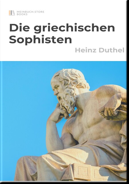 Die griechischen Sophisten, Heinz Duthel