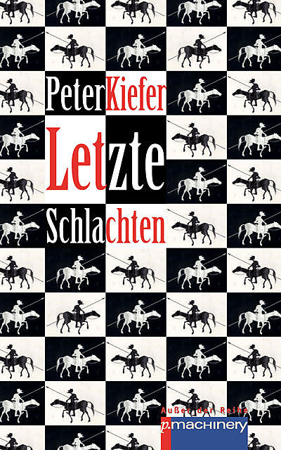LETZTE SCHLACHTEN, Peter Kiefer