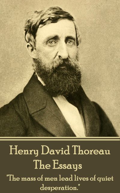 The Essays, Henry David Thoreau