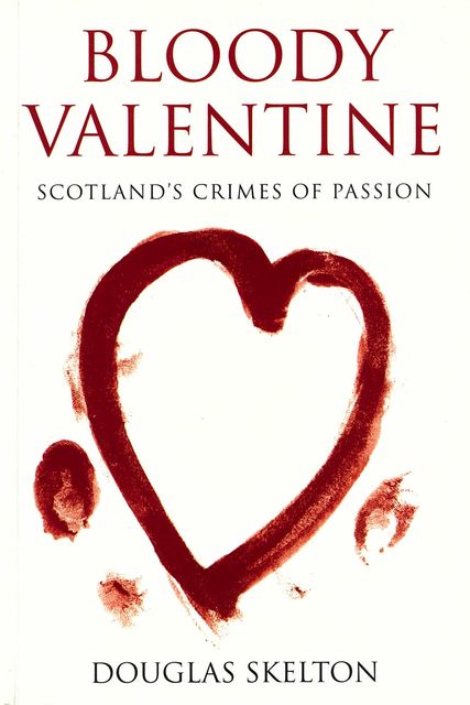 Bloody Valentine, Douglas Skelton