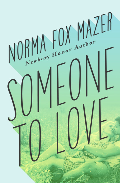 Someone to Love, Norma Fox Mazer