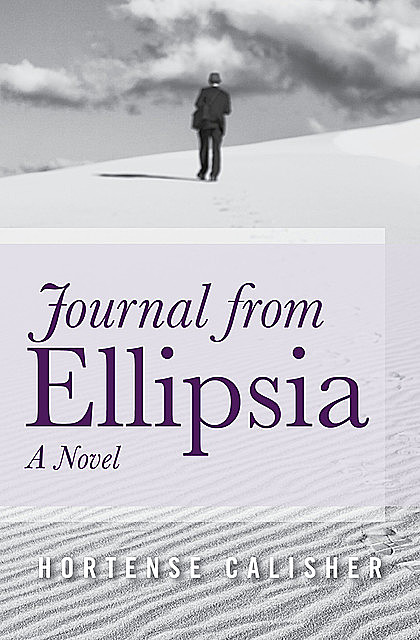 Journal from Ellipsia, Hortense Calisher