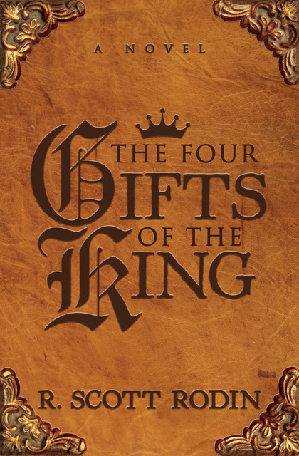 The Four Gifts of the King, R. Scott Rodin