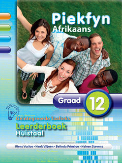 Piekfyn Afrikaans Graad 12 Leerderboek Huistaal, Riens Vosloo, Henk Viljoen, Belinda Prinsloo, Heleen Stevens