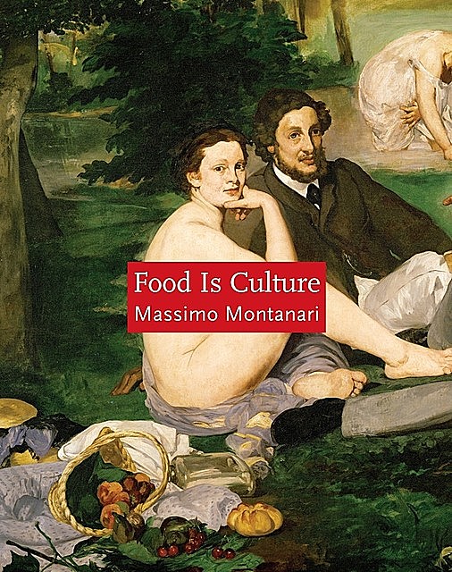 Food Is Culture, Massimo Montanari