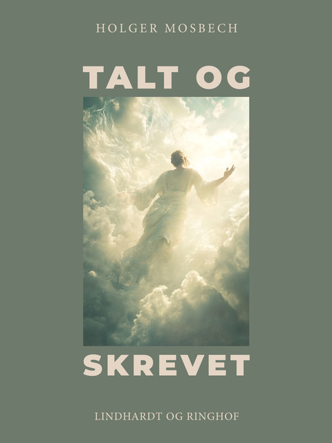 Talt og skrevet, Holger Mosbech