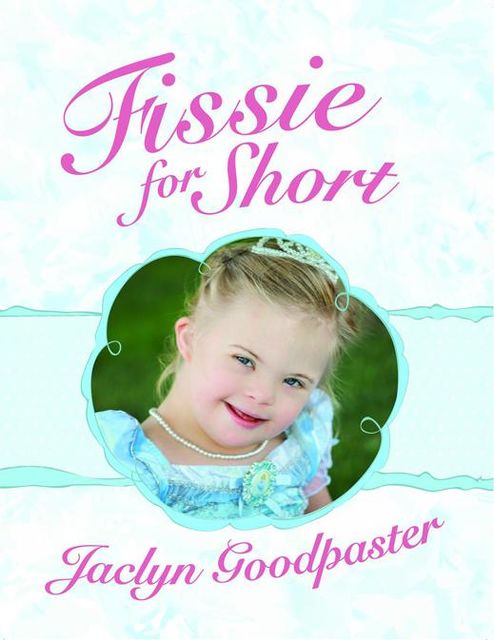 Fissie for Short, Jaclyn Goodpaster