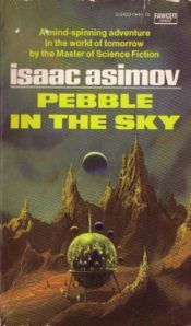 Pebble In The Sky, Isaac Asimov