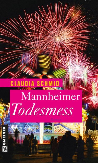 Mannheimer Todesmess, Claudia Schmid
