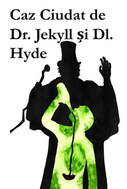 Caz Ciudat de Dr. Jekyll și Dl. Hyde, Stevenson Robert Louis