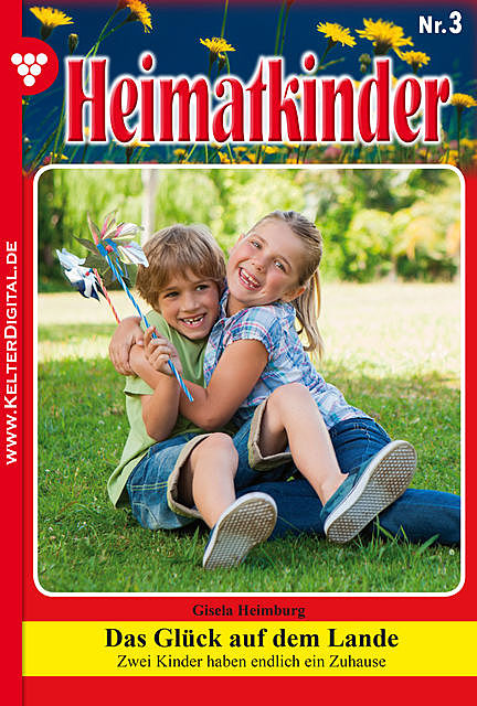 Heimatkinder 3 – Heimatroman, Gisela Heimburg