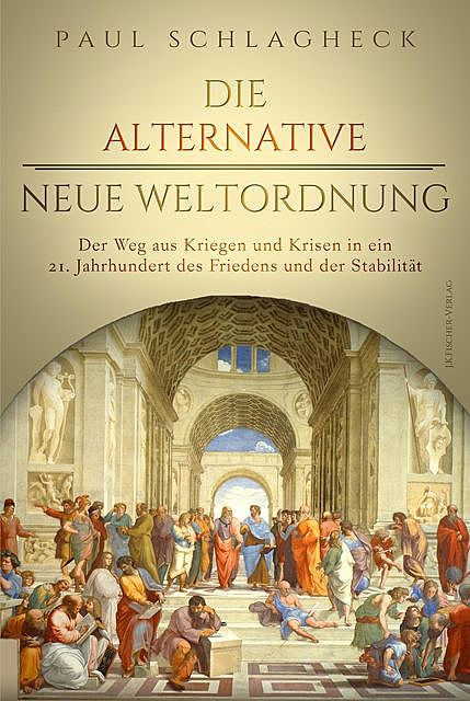 Die alternative Neue Weltordnung, Paul Schlagheck