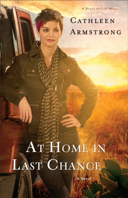 At Home in Last Chance (A Place to Call Home Book #3), Cathleen Armstrong
