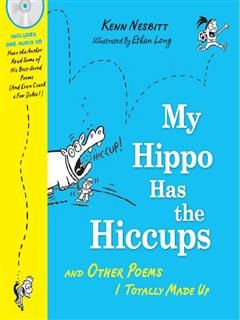 My Hippo Has the Hiccups, Kenn Nesbitt